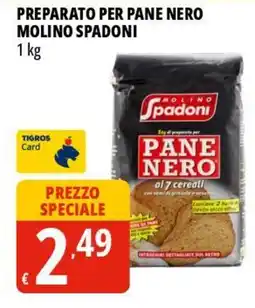 Tigros Preparato per pane nero MOLINO SPADONI offerta