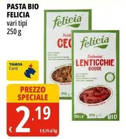 Tigros Pasta bio FELICIA offerta