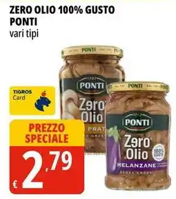 Tigros Zero olio 100% gusto PONTI offerta