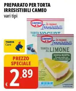 Tigros Preparato per torta irresistibili CAMEO offerta