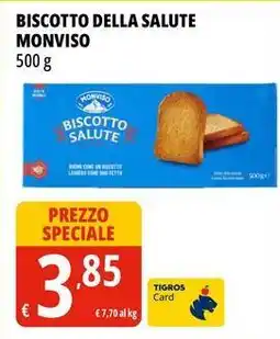 Tigros Biscotto della salute MONVISO offerta