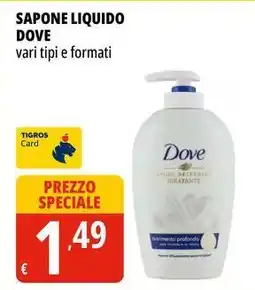 Tigros Sapone liquido DOVE offerta