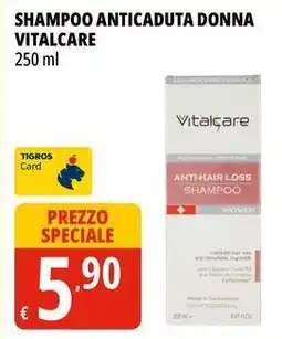 Tigros Shampoo anticaduta donna VITALCARE offerta