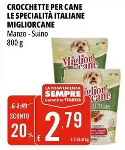 Tigros Crocchette per cane le specialità italiane MIGLIORCANE offerta