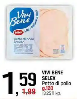 Famila Superstore VIVI BENE SELEX Petto di pollo offerta