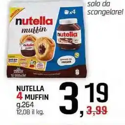Famila Superstore Nutella 4 muffin offerta