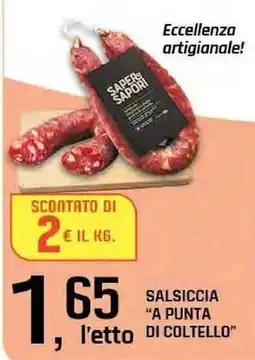 Famila Superstore Salsiccia "a punta di coltello" offerta