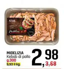 Famila Superstore MIDELIZIA Kebab di pollo offerta