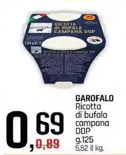 Famila Superstore GAROFALO Ricotta di bufala campana DOP offerta