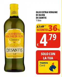Tigros Olio extra vergine di oliva DE SANTIS offerta