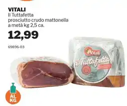 GrosMarket VITALI Il Tuttafetta prosciutto crudo mattonella a metà offerta