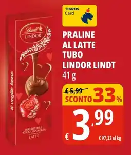 Tigros Praline al latte tubo lindor LINDT offerta