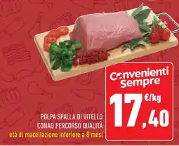 Conad Superstore Polpa spalla di vitello CONAD PERCORSO QUALITÀ offerta