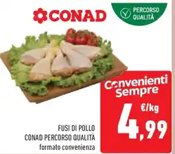 Conad Superstore Fusi di pollo CONAD PERCORSO QUALITÀ offerta