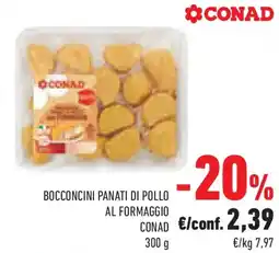 Conad Superstore Bocconcini panati di pollo al formaggio CONAD offerta