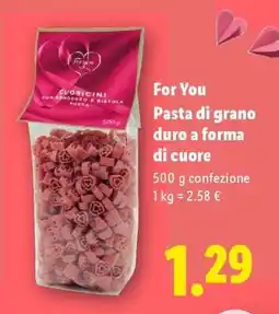 Lidl For You Pasta di grano duro a forma di cuore offerta