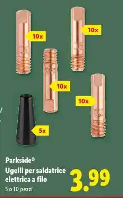 Lidl Parkside Ugelli per saldatrice elettrica a filo offerta