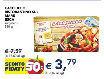 Esselunga CACCIUCCO RISTORANTINO SUL MARE ESCA offerta