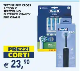 Esselunga TESTINE PRO CROSS ACTION O SPAZZOLINO ELETTRICO VITALITY PRO ORAL-B offerta