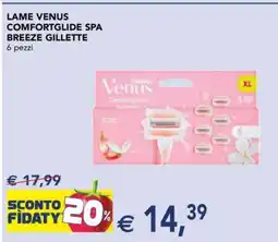 Esselunga LAME VENUS COMFORTGLIDE SPA BREEZE GILLETTE offerta