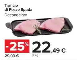 Carrefour Trancio Di Pesce Spada offerta