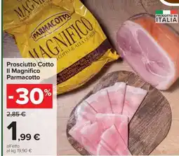 Carrefour Prosciutto Cotto Il Magnifico Parmacotto offerta
