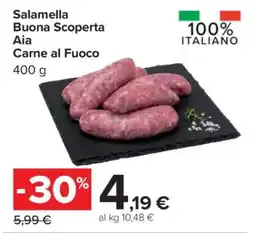 Carrefour Salamella Buona Scoperta Aia Carne al Fuoco offerta