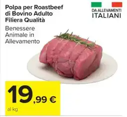 Carrefour Polpa per Roastbeef di Bovino Adulto Filiera Qualità offerta