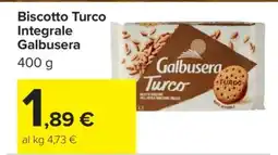 Carrefour Biscotto Turco Integrale Galbusera offerta