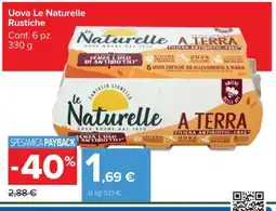 Carrefour Uova Le Naturelle Rustiche offerta