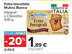 Carrefour Fette Biscottate Mulino Bianco offerta