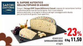 Conad Superstore Asiago d.o.p. SAPORI & DINTORNI CONAD offerta