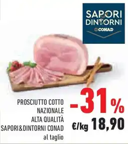 Conad Superstore Prosciutto cotto nazionale alta qualità SAPORI & DINTORNI CONAD offerta