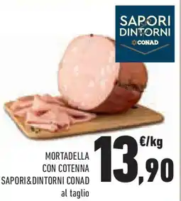 Conad Superstore Mortadella con cotenna SAPORI&DINTORNI CONAD offerta