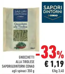 Conad Superstore Gnocchetti alla tirolese SAPORI&DINTORNI CONAD offerta