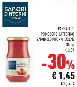 Conad Superstore Passata di pomodoro datterino SAPORI&DINTORNI CONAD offerta