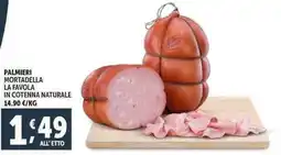 Deco Supermercati Palmieri mortadella la favola in cotenna naturale offerta