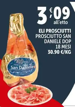 Deco Supermercati Eli prosciutti prosciutto san daniele dop 18 mesi offerta