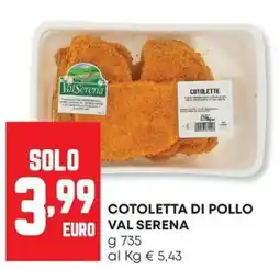 Panorama Cotoletta di pollo VAL SERENA offerta
