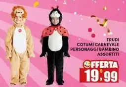 Maury's Trudi cotumi carnevale personaggi bambino offerta