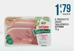 Sidis Il prosciutto crudo tagliofresco CITTERIO offerta