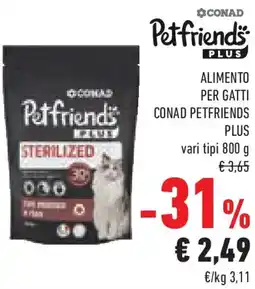 Conad Superstore Alimento per gatti CONAD PETFRIENDS PLUS offerta