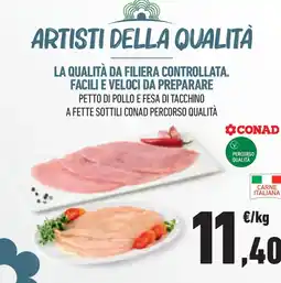 Conad Petto di pollo e fesa di tacchino a fette sottili CONAD PERCORSO QUALITÀ offerta