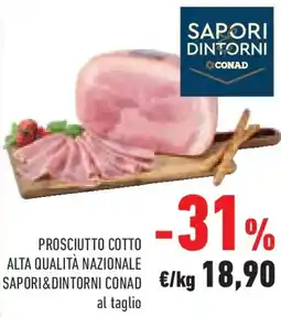 Conad Prosciutto cotto alta qualità nazionale SAPORI&DINTORNI CONAD offerta