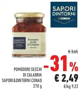 Conad Pomodori secchi di calabria SAPORI&DINTORNI CONAD offerta