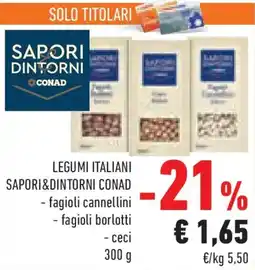 Conad Legumi italiani sapori&dintorni conad fagioli cannellini, fagioli borlotti e ceci offerta