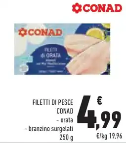 Conad Filetti di pesce conad orata, branzino surgelati offerta