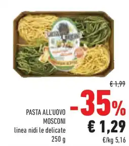 Conad Pasta all'uovo mosconi linea nidi le delicate offerta