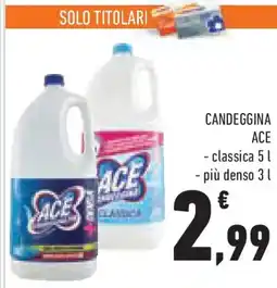 Conad Superstore Candeggina ACE classica - più denso offerta