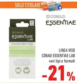 Conad Linea viso CONAD ESSENTIAE LAB offerta